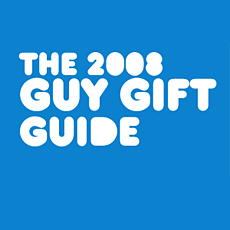 2008 Guy Gift Guide