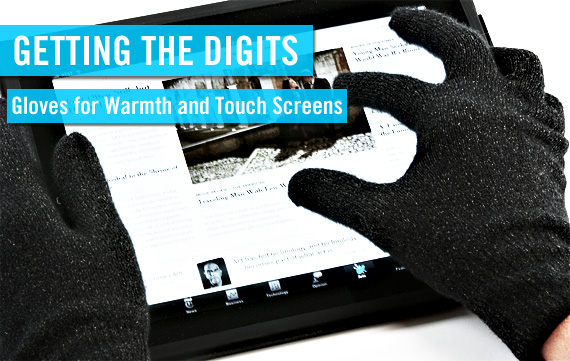 Getting the Digits: Gloves for Warmth and Touch Screens