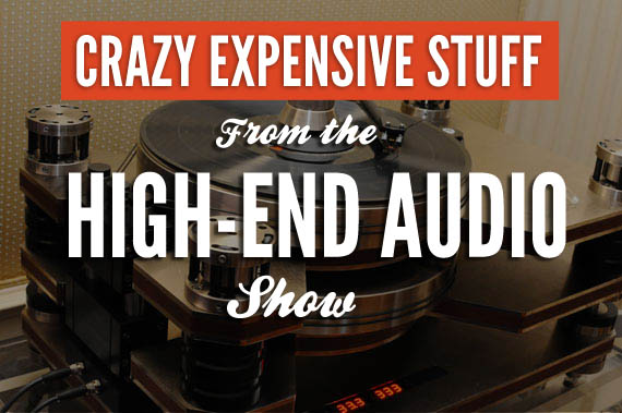 Crazy Expensive Stuff From The NY High-End Audio Show