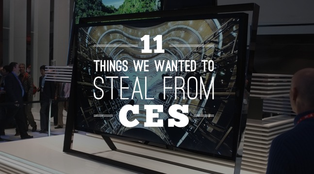 11 Things We Wanted To Steal From CES
