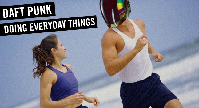Daft Punk Doing Everyday Things