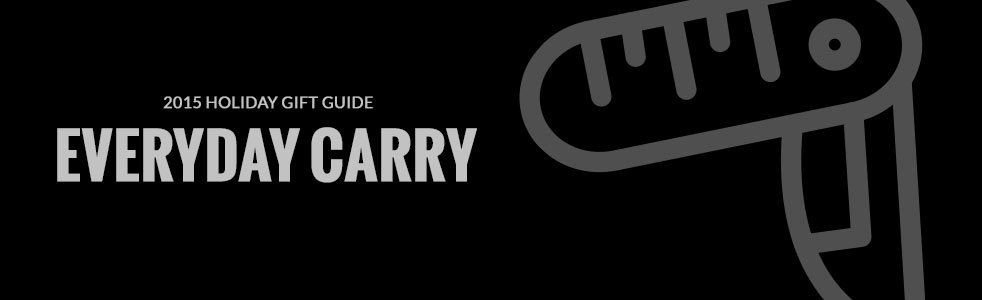 2015 Holiday Gift Guide: EDC