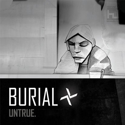 Untrue - <em>Burial</em>
