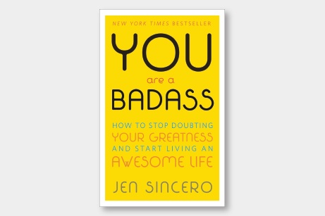 You Are a Badass: How to Stop Doubting Your Greatness and Start Living an Awesome Life