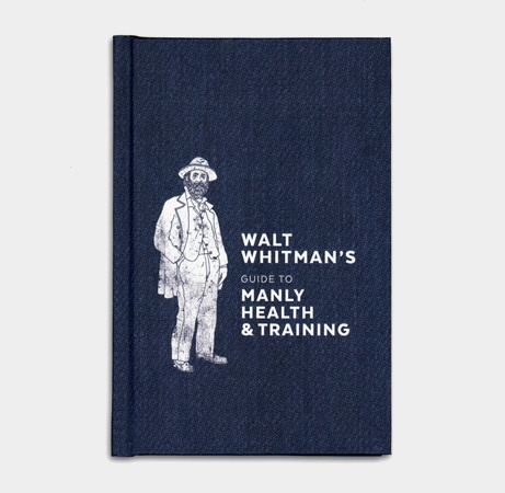 Walt Whitman’s Guide to Manly Health and Training