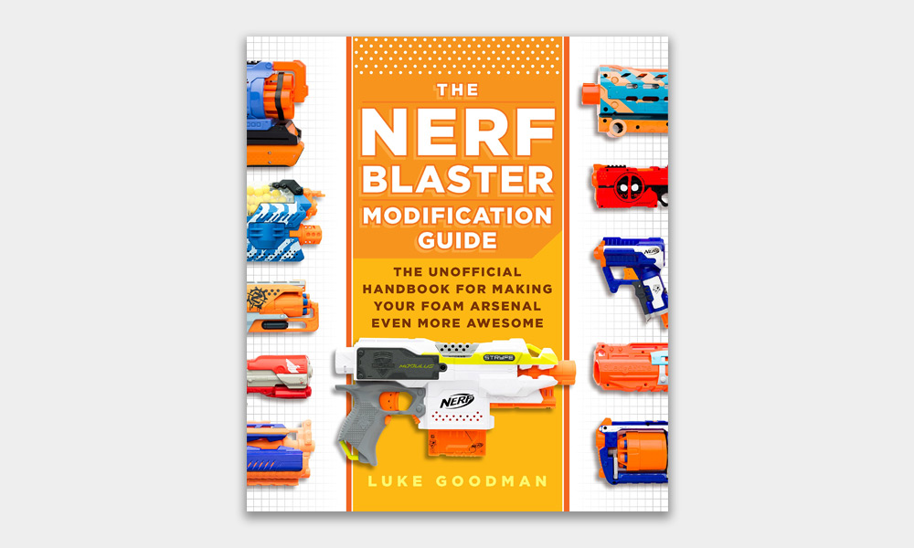 The Nerf Blaster Modification Guide