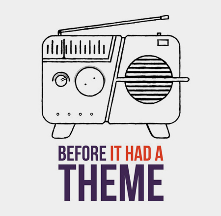 Before It Had a Theme