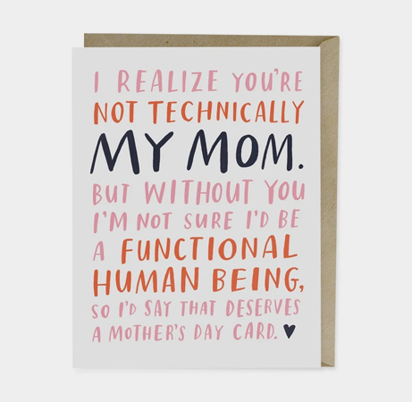 Emily McDowell Not Technically My Mom Card