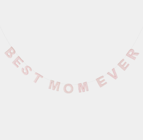 Best Mom Ever Felt Garland