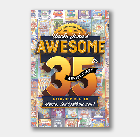 <em>Uncle John’s Awesome 35th Anniversary Bathroom Reader</em>