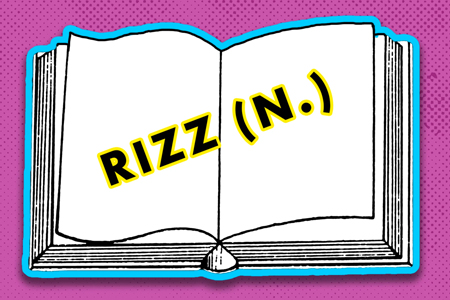 ‘Rizz,’ ‘Girlboss,’ and 23 Other Terms Merriam-Webster Just Added to the Dictionary